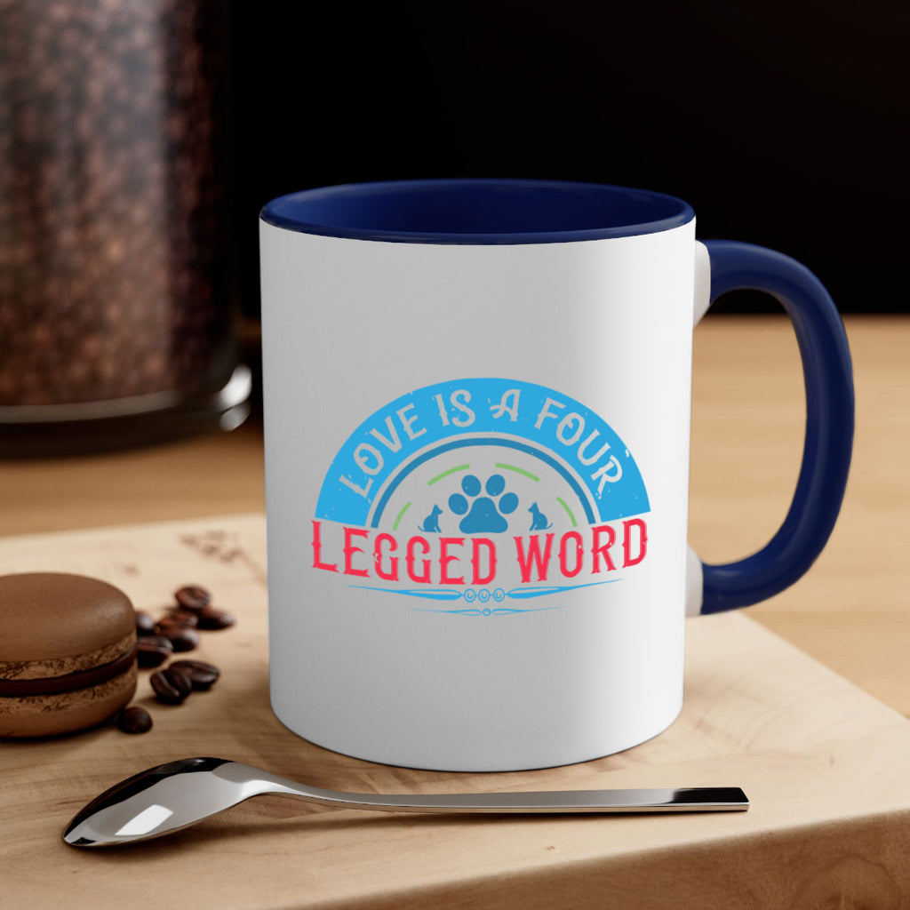 Love Is a Four Legged Word Style 165#- Dog-Mug / Coffee Cup