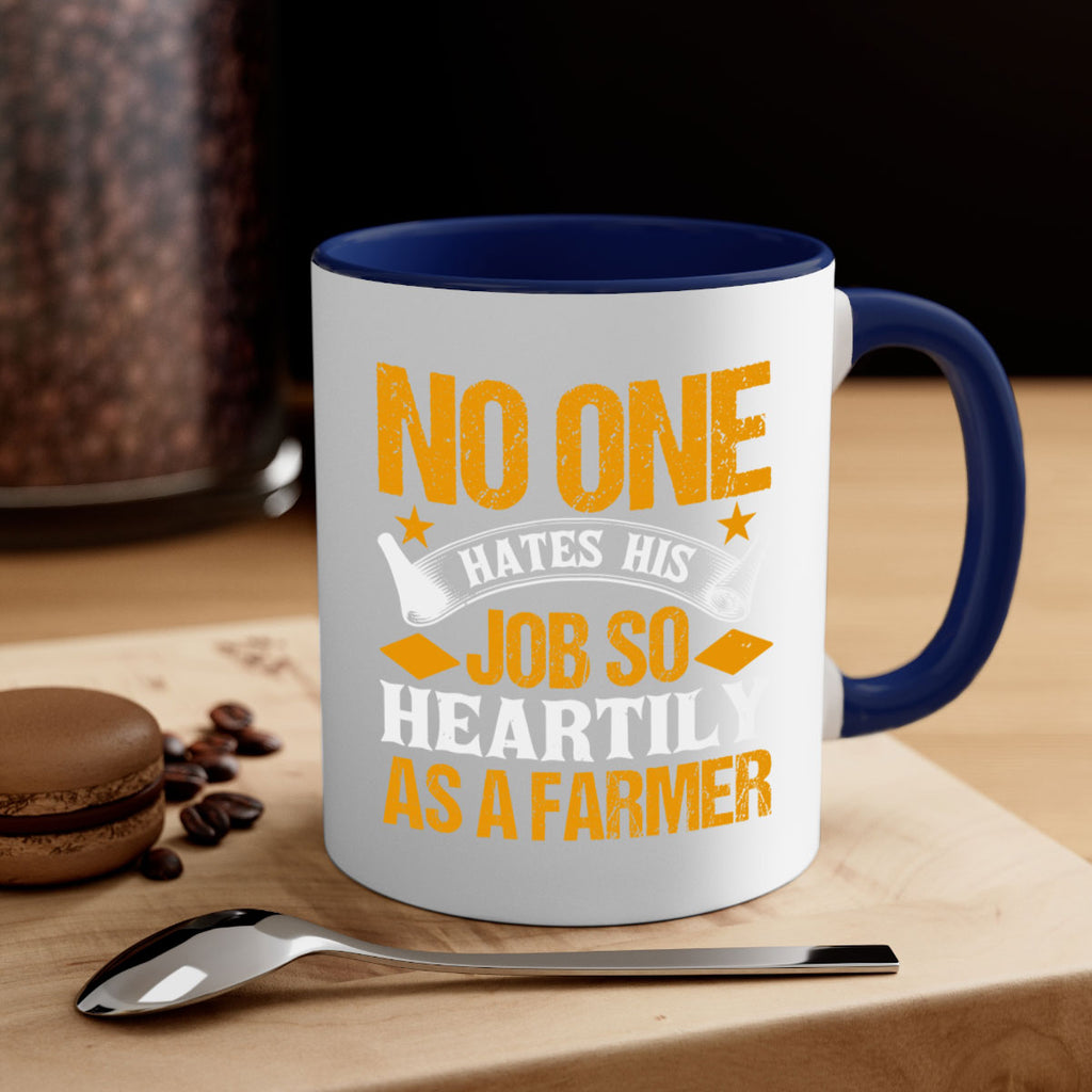 No one hates his job so heartily 40#- Farm and garden-Mug / Coffee Cup