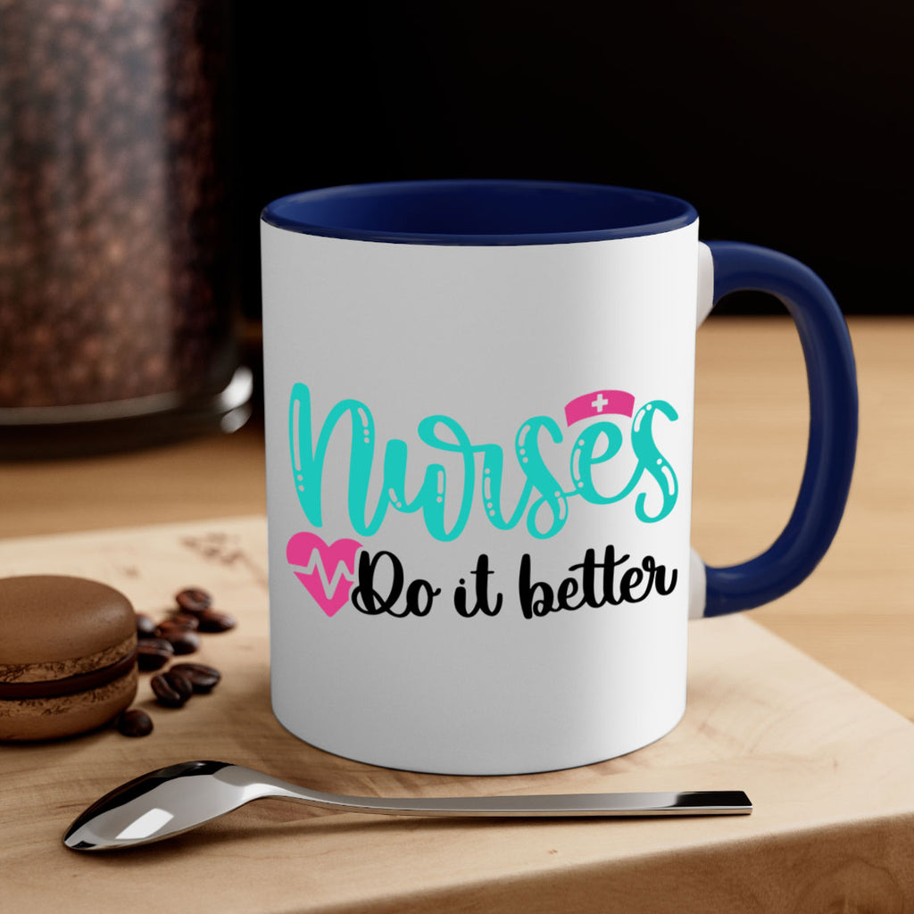 Nurses Do It Better Style Style 85#- nurse-Mug / Coffee Cup