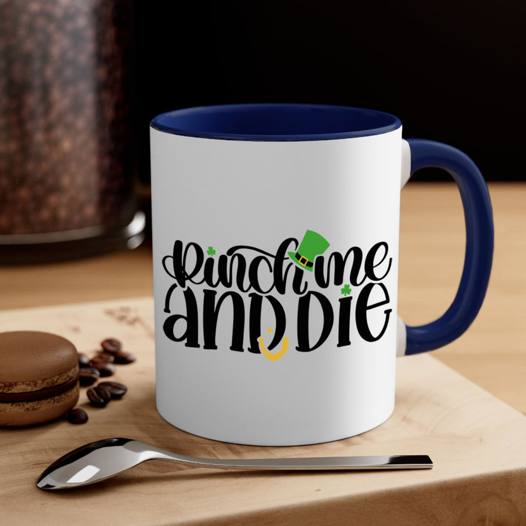 Pinch Me And Die Style 39#- St Patricks Day-Mug / Coffee Cup