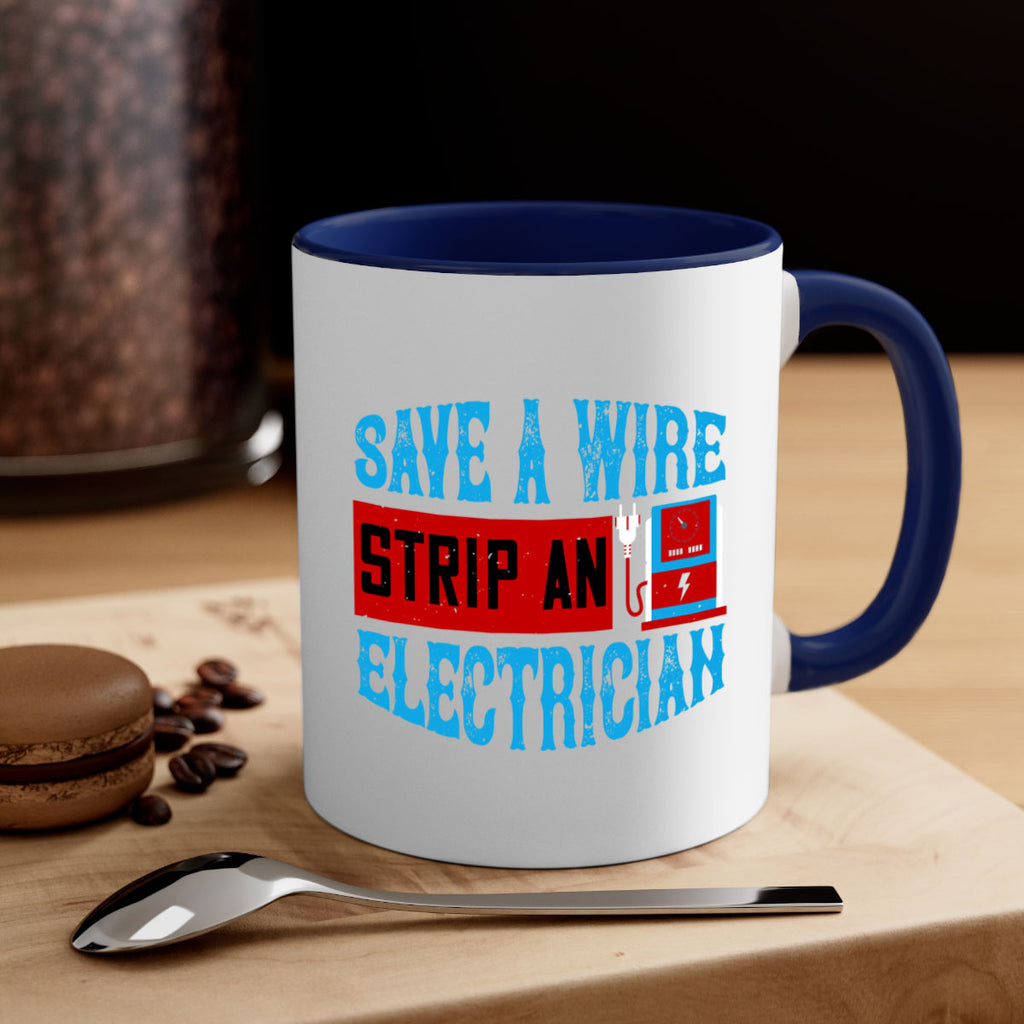 Save a wire strip an electrician Style 13#- electrician-Mug / Coffee Cup