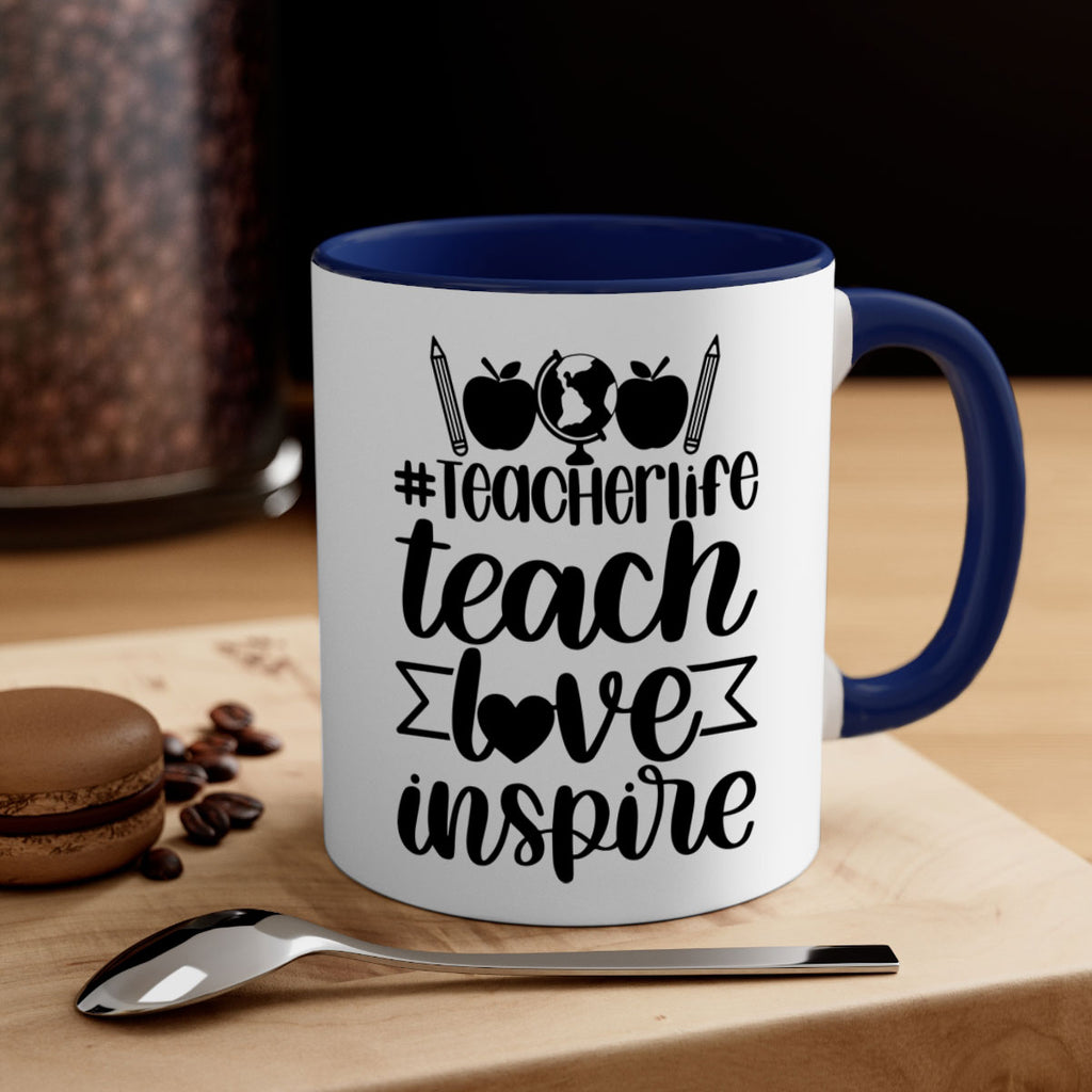 Teacher Life Teach Love Inspire Style 51#- teacher-Mug / Coffee Cup