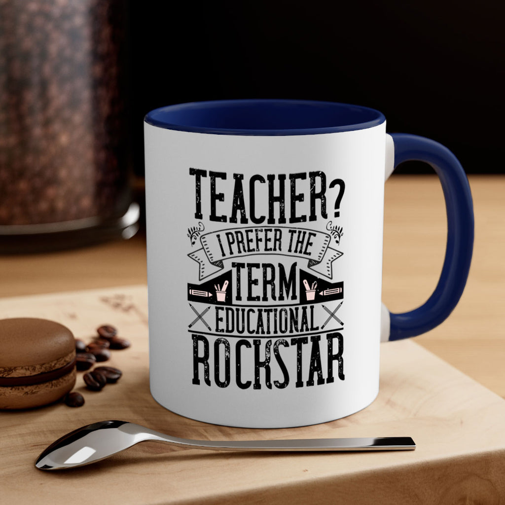 Teacherprefer the term educational rock star Style 13#- teacher-Mug / Coffee Cup