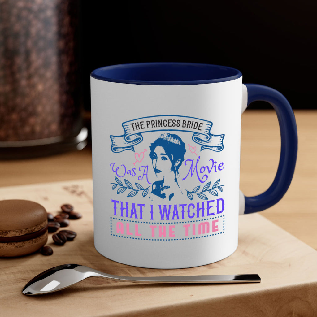 The Princess Bride was a movie that I watched all the time 22#- bride-Mug / Coffee Cup
