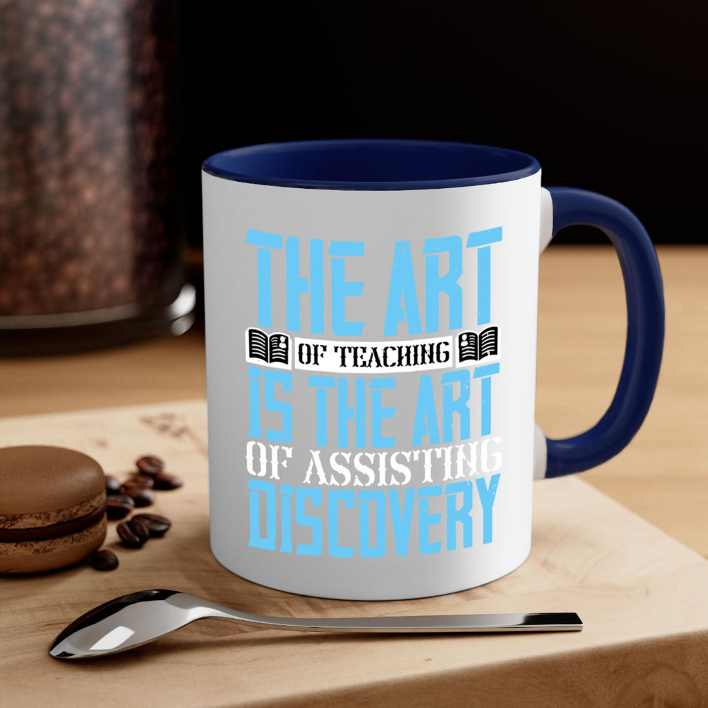 The art of teaching is the art of assisting discovery Style 15#- dentist-Mug / Coffee Cup
