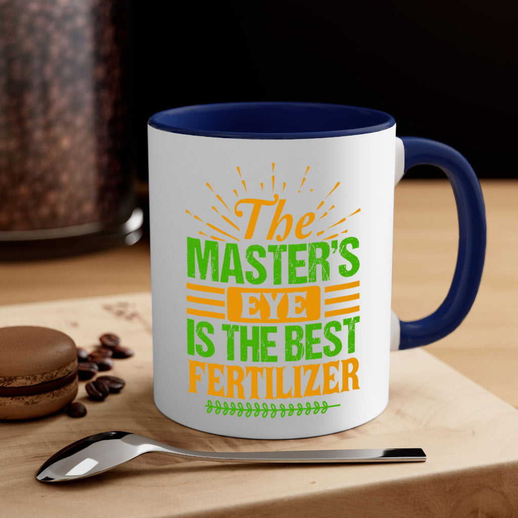 The masters eye is the best fertilizer 32#- Farm and garden-Mug / Coffee Cup