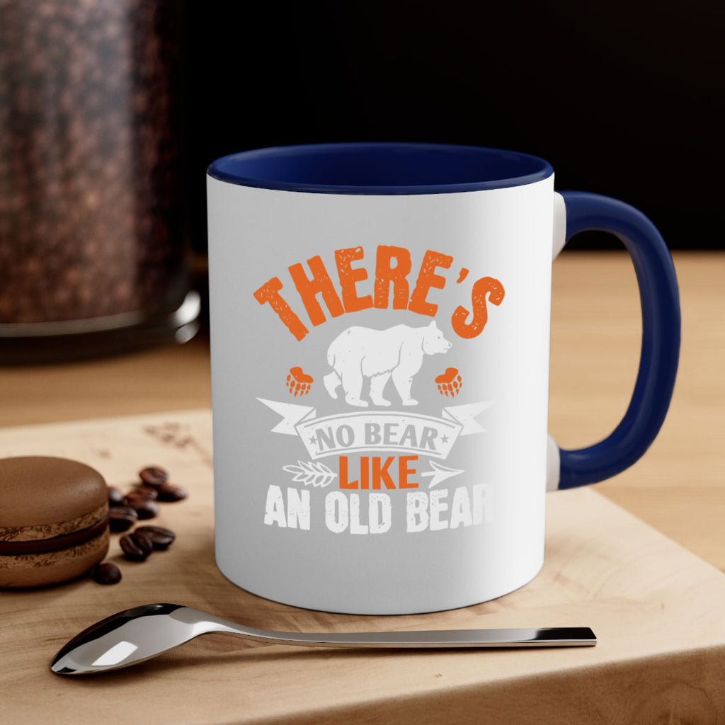 There’s no bear like an old bearr 33#- bear-Mug / Coffee Cup