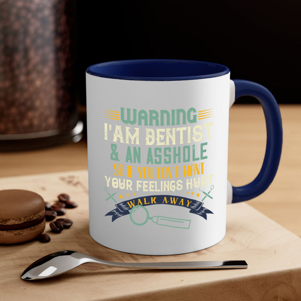 Warning im dentist an asshole Style 9#- dentist-Mug / Coffee Cup