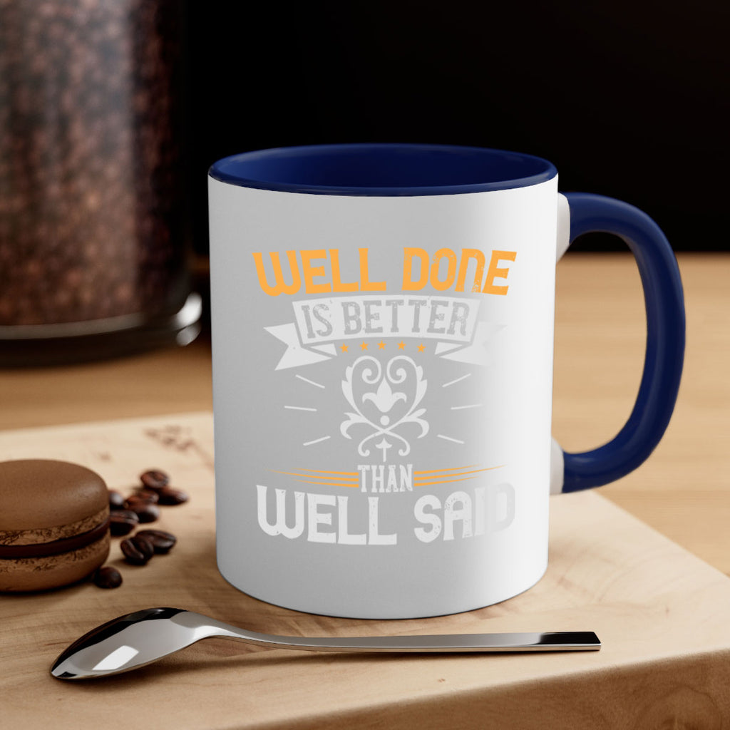 Well done is better than well said Style 5#- motivation-Mug / Coffee Cup