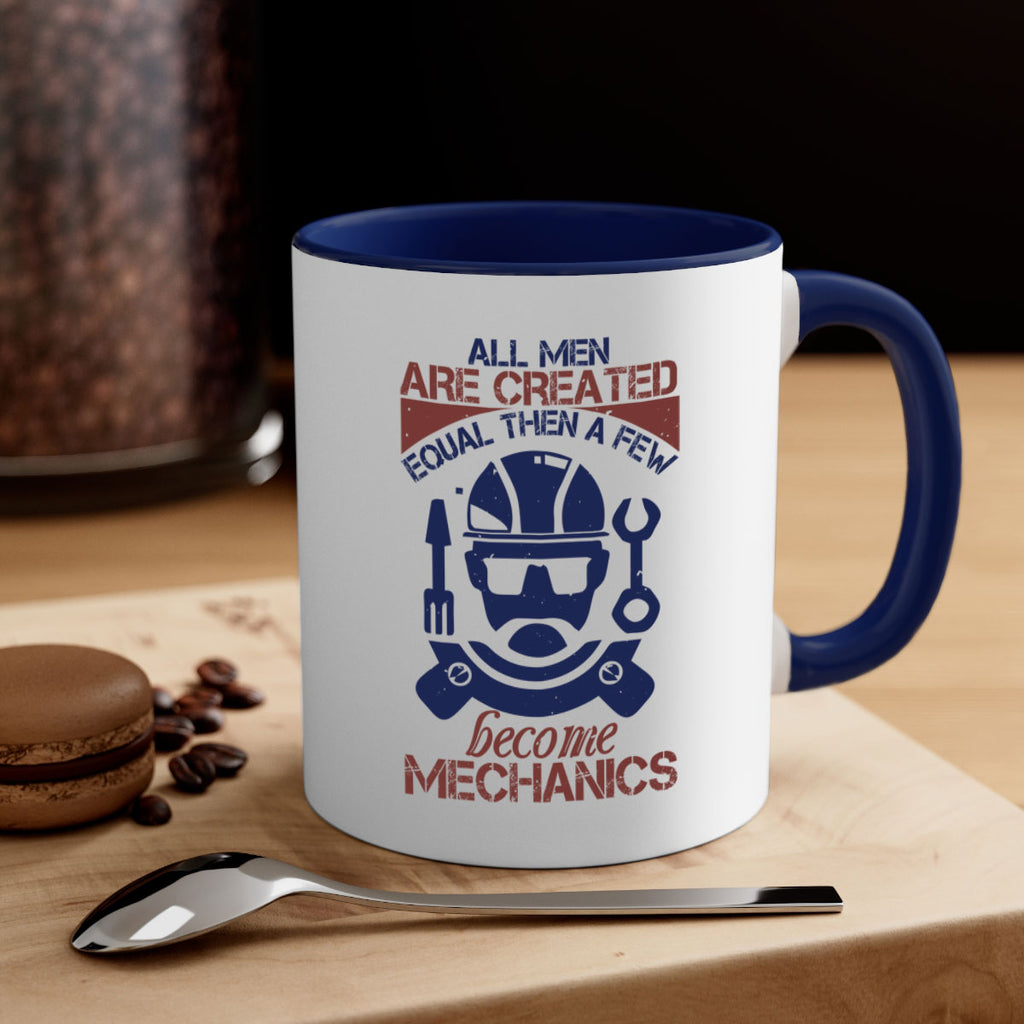 all men are created equal than a few become mechanics Style 50#- engineer-Mug / Coffee Cup