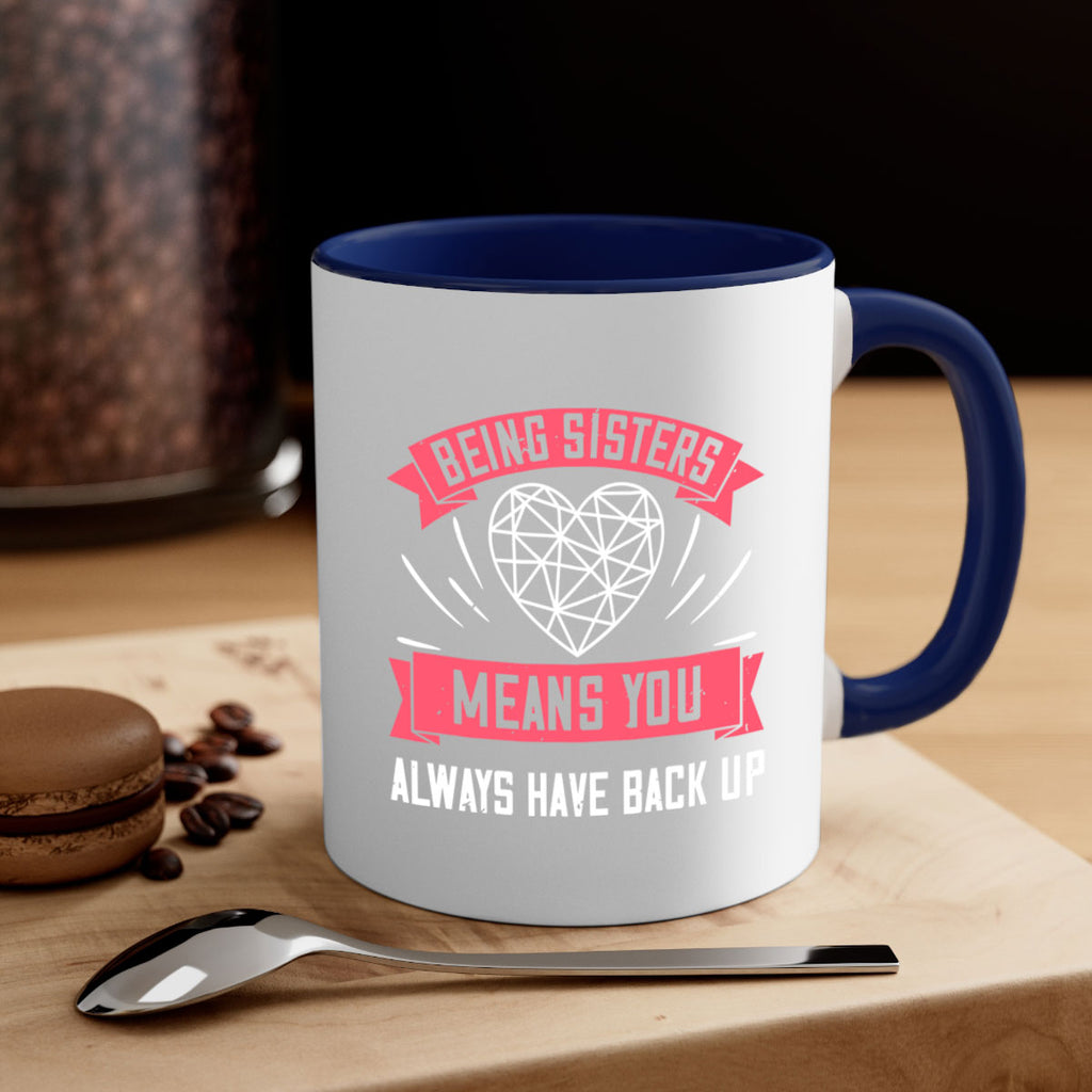 beng sisters means you always have back up 34#- sister-Mug / Coffee Cup