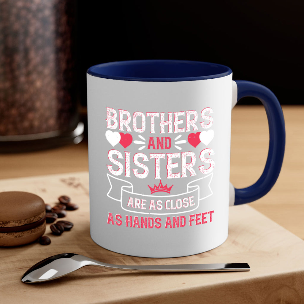 brothers and sisters are as close as hands and feet 31#- sister-Mug / Coffee Cup