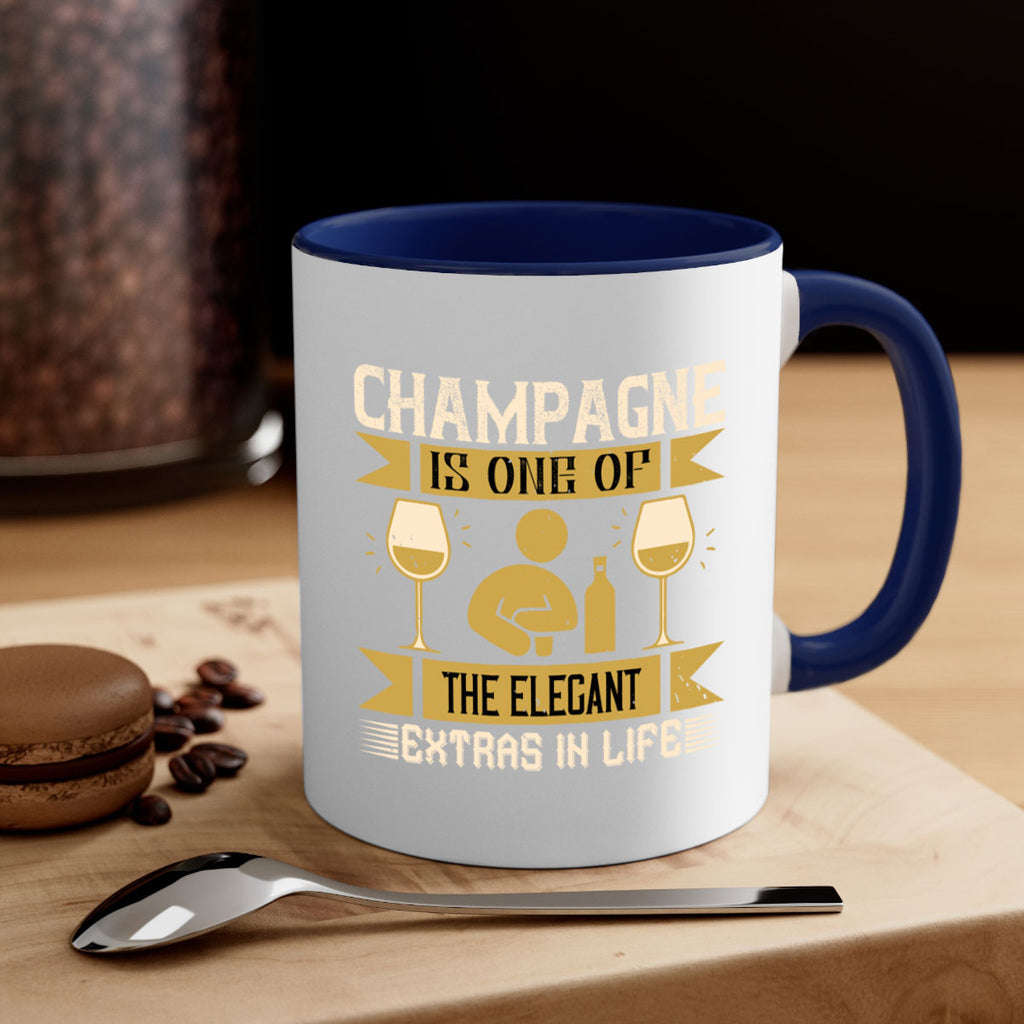 champagne is one of the elegant extras in life 8#- drinking-Mug / Coffee Cup