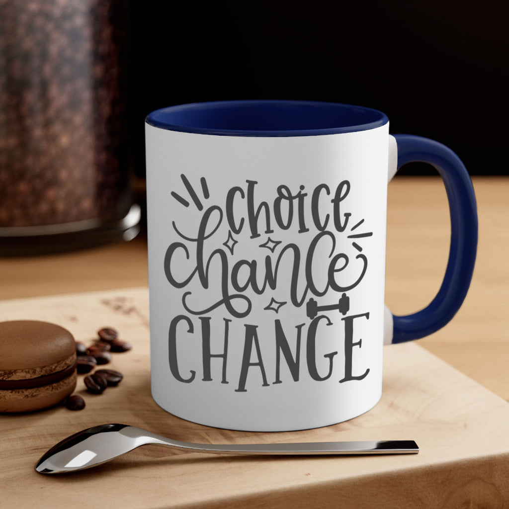 choice chance change Style 133#- motivation-Mug / Coffee Cup
