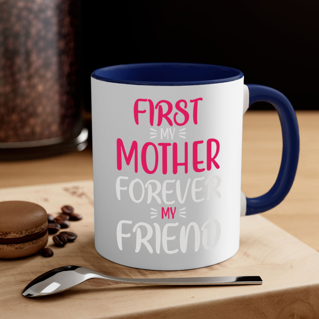 first my mother forever my friend 183#- mom-Mug / Coffee Cup
