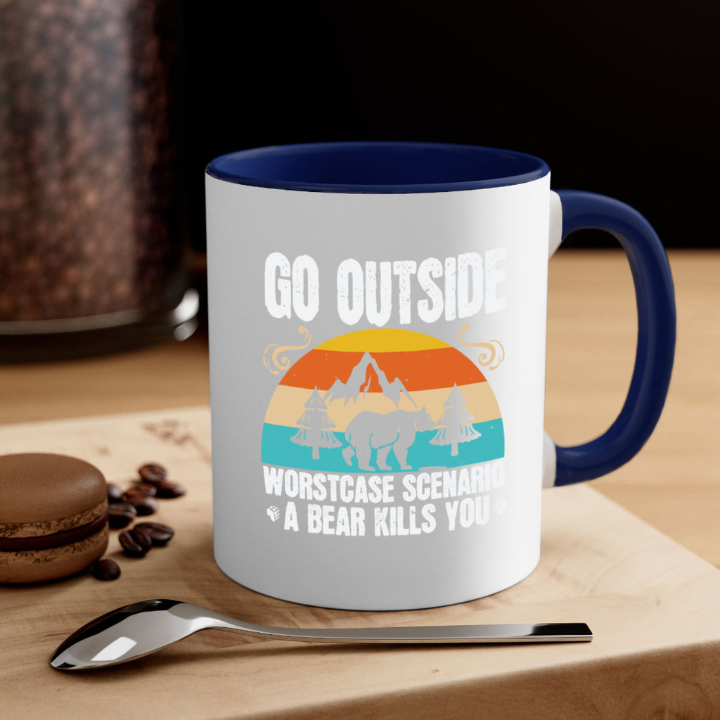 go outside worst case scenario a bear kills you  54#- bear-Mug / Coffee Cup