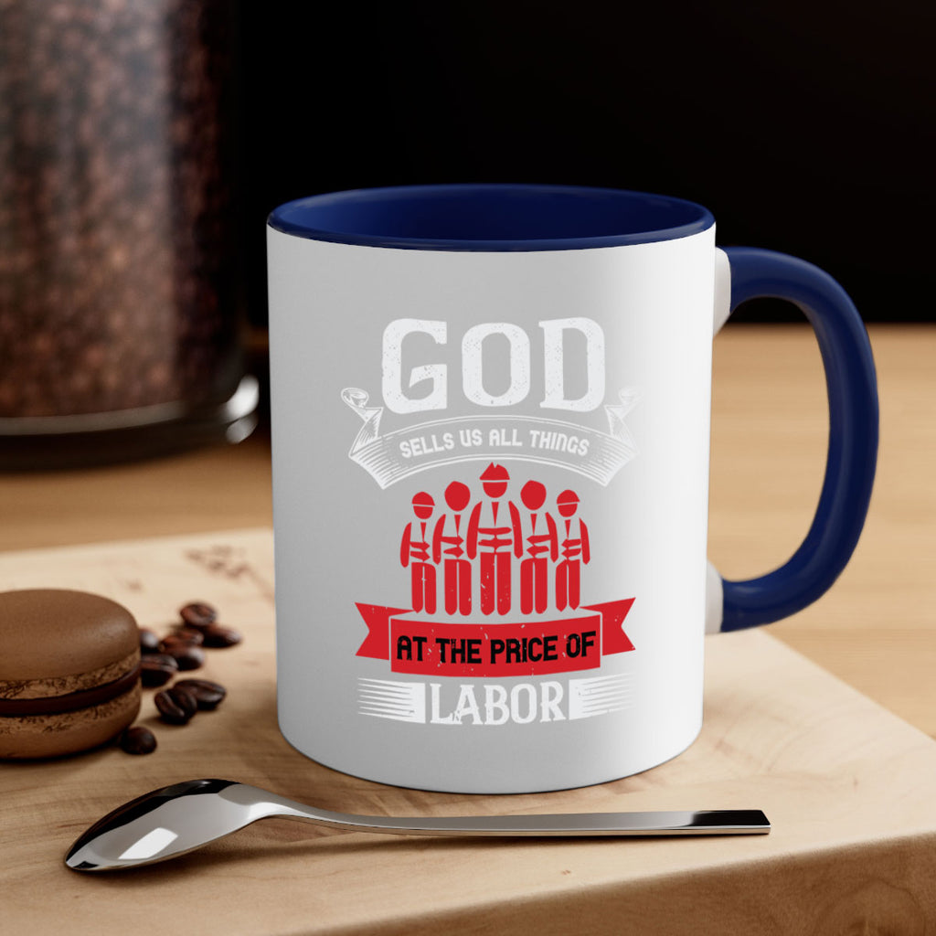god sells us all things at the price of labor 40#- labor day-Mug / Coffee Cup
