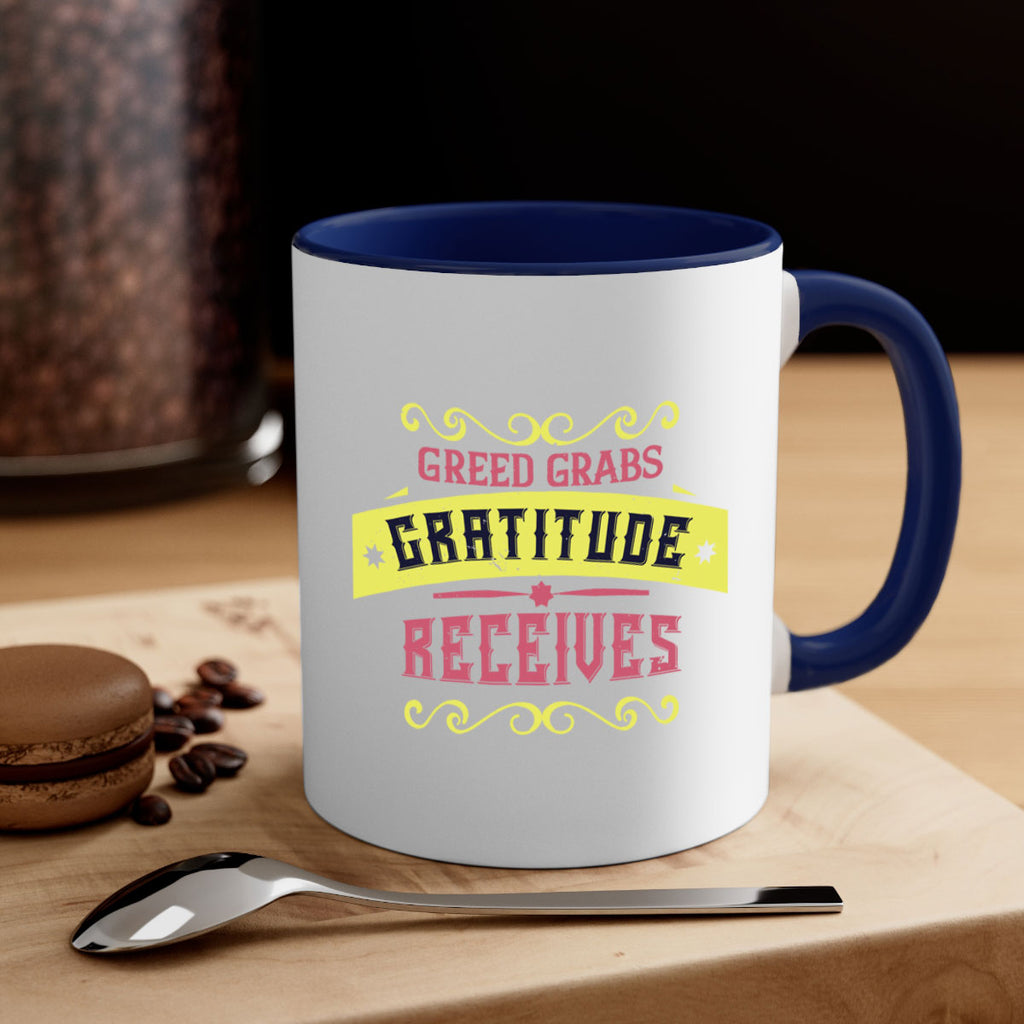greed grabs gratitude receives 38#- thanksgiving-Mug / Coffee Cup