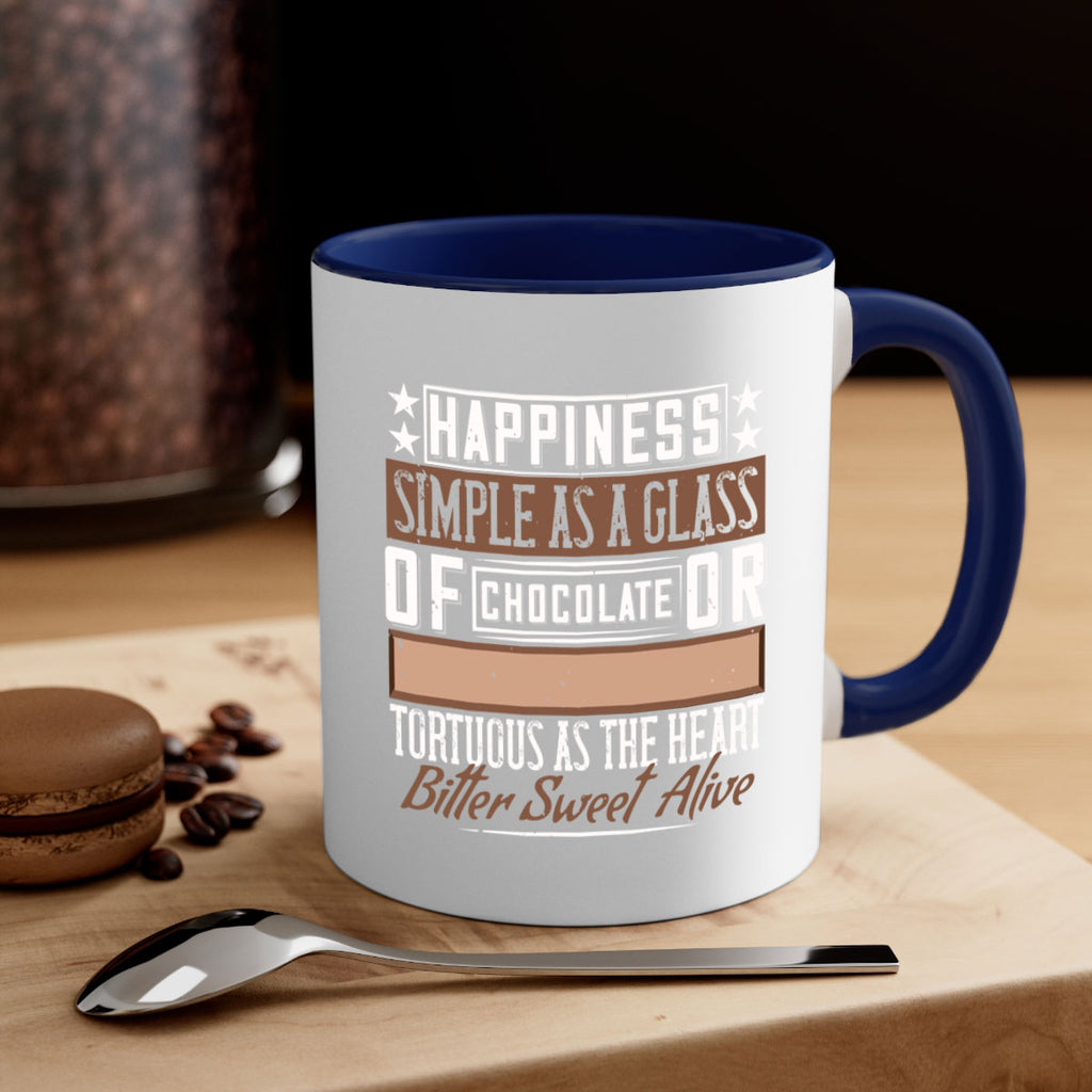 happiness simple as a glass of chocolate or tortuous as the heart bitter sweet alive 40#- chocolate-Mug / Coffee Cup