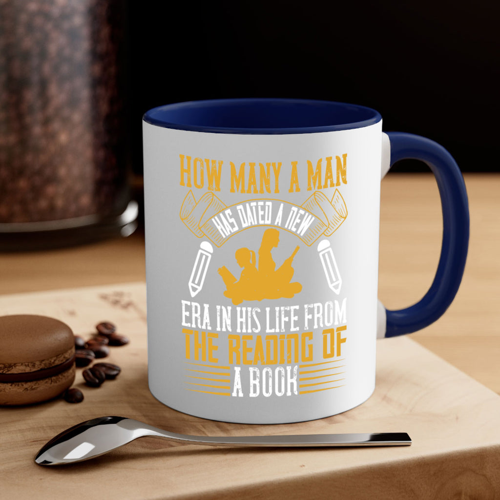 how many a man has dated a new era in his life from the reading of a book 70#- Reading - Books-Mug / Coffee Cup