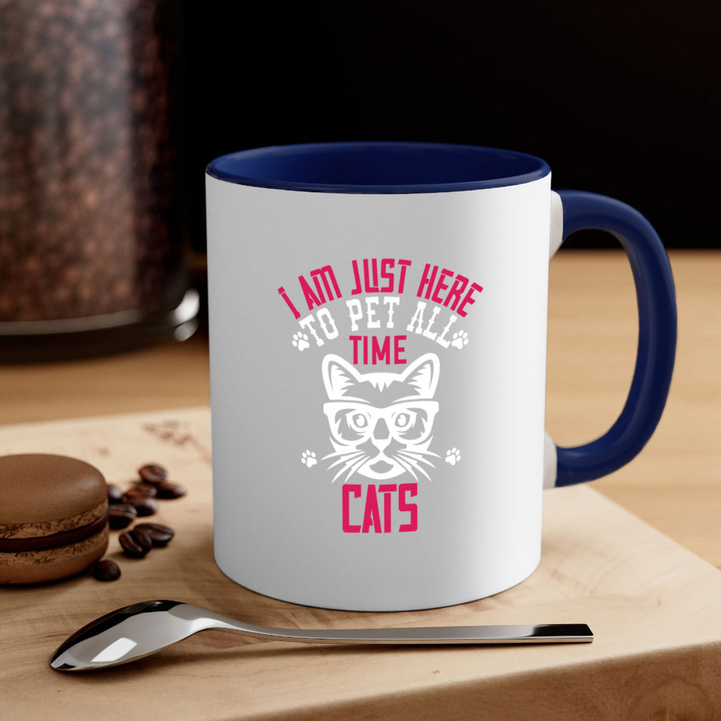 i am just here topet all time cats Style 52#- cat-Mug / Coffee Cup