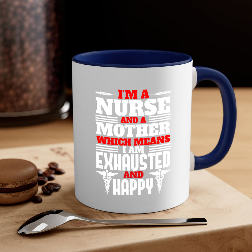 im a nurse and a mother Style 312#- nurse-Mug / Coffee Cup