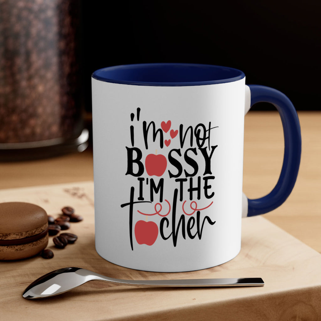 im not bossy im the teacher Style 174#- teacher-Mug / Coffee Cup