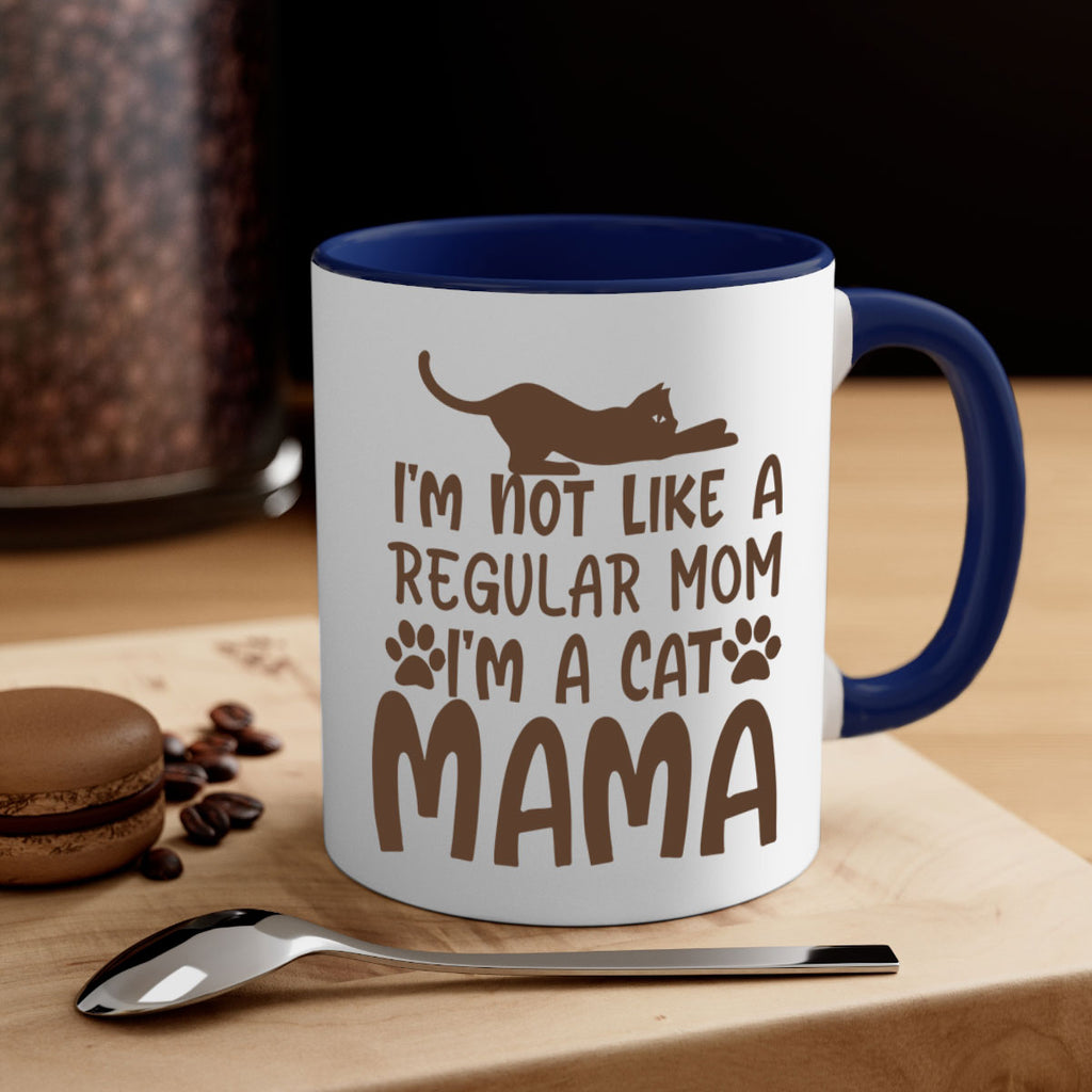 im not like a regular mom im a cat mama 256#- mom-Mug / Coffee Cup