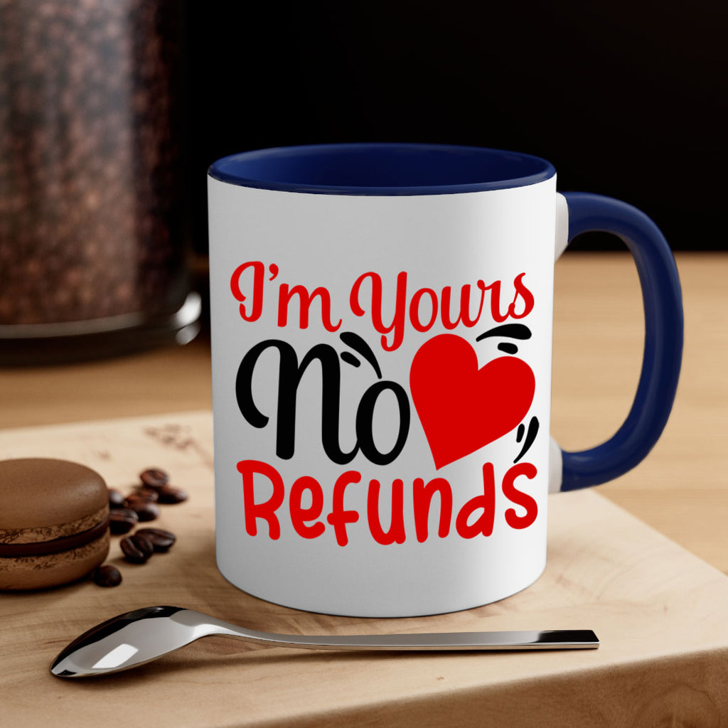 im yours no refunds 77#- valentines day-Mug / Coffee Cup