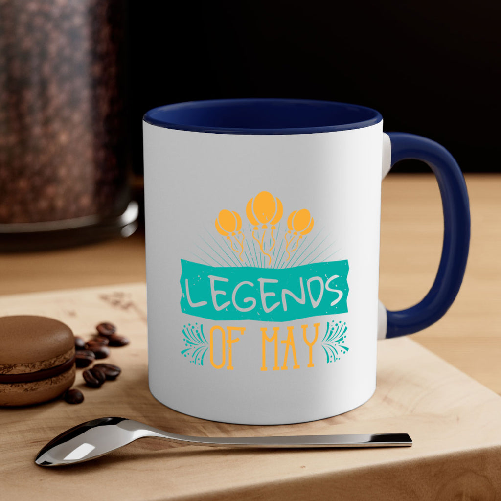 legends of may Style 54#- birthday-Mug / Coffee Cup