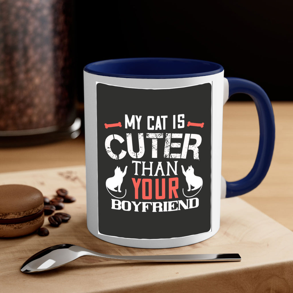 my cat is cuter than your boyfriend Style 71#- cat-Mug / Coffee Cup