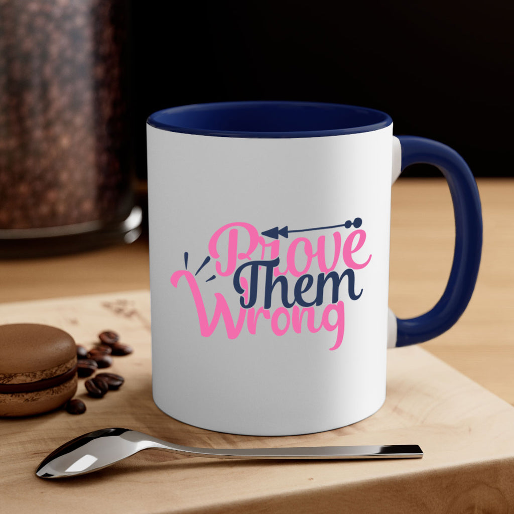 prove them wrong Style 78#- motivation-Mug / Coffee Cup