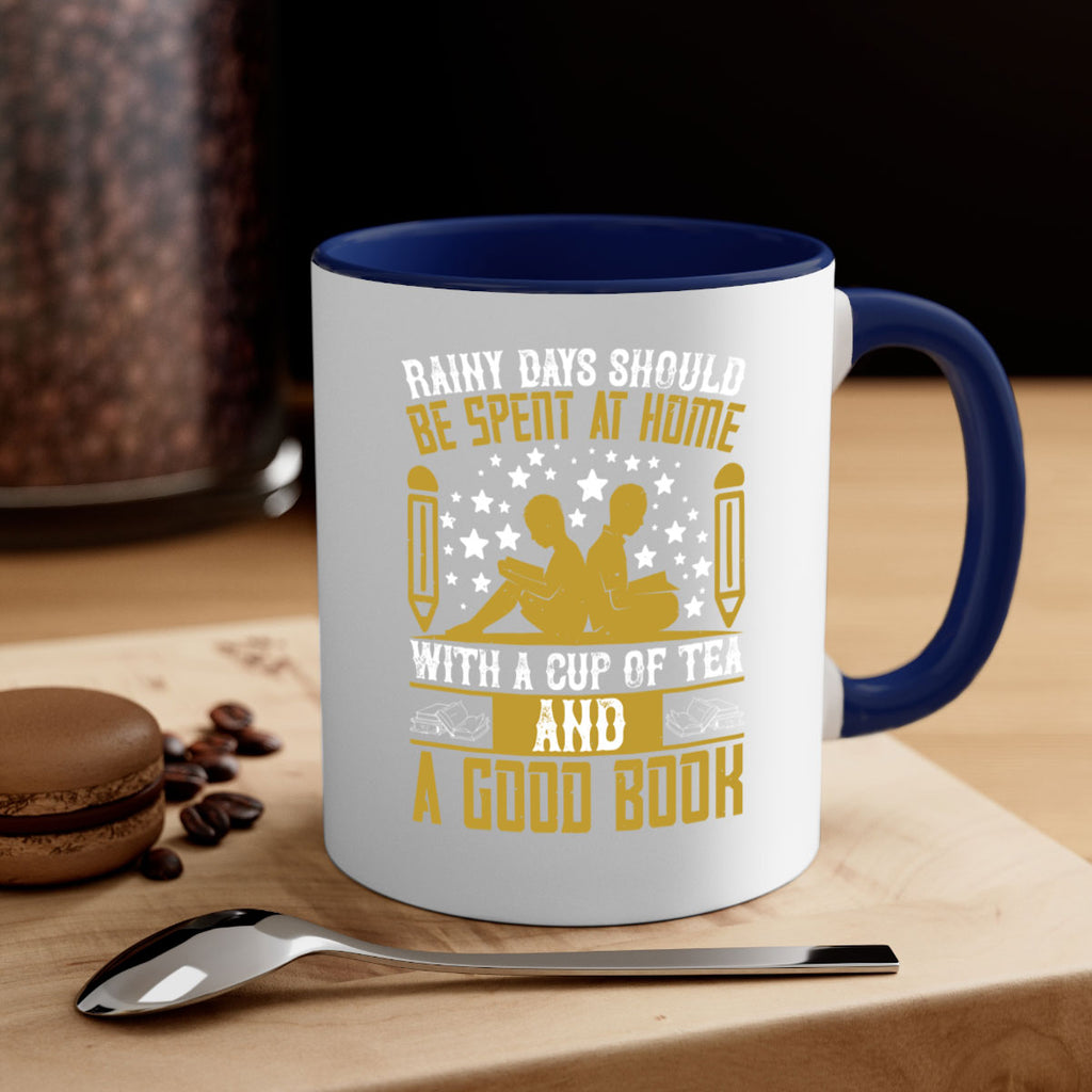 rainy days should be spent at home with a cup of tea and a good book 22#- Reading - Books-Mug / Coffee Cup