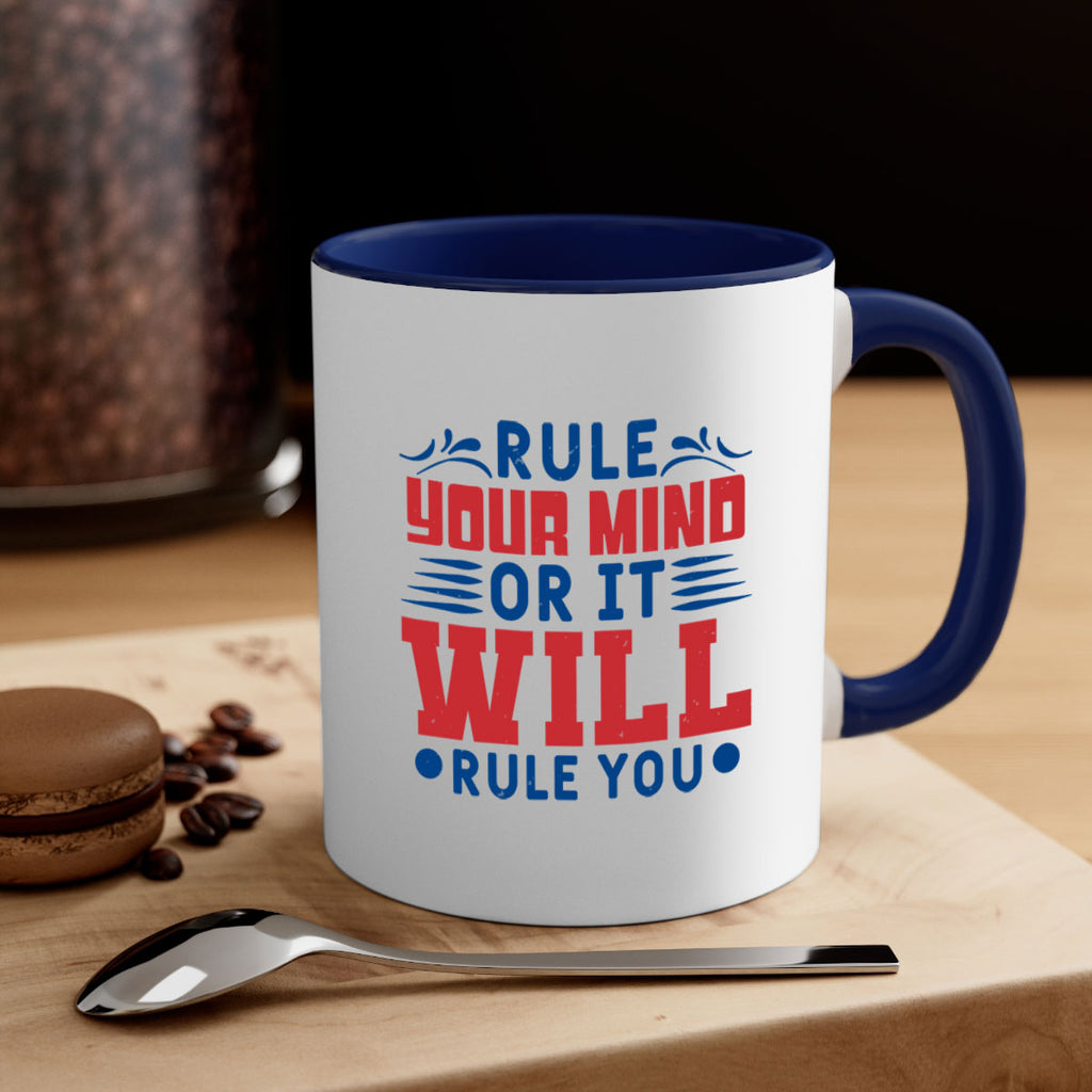 rule your mind or it will rule you Style 38#- 4th Of July-Mug / Coffee Cup