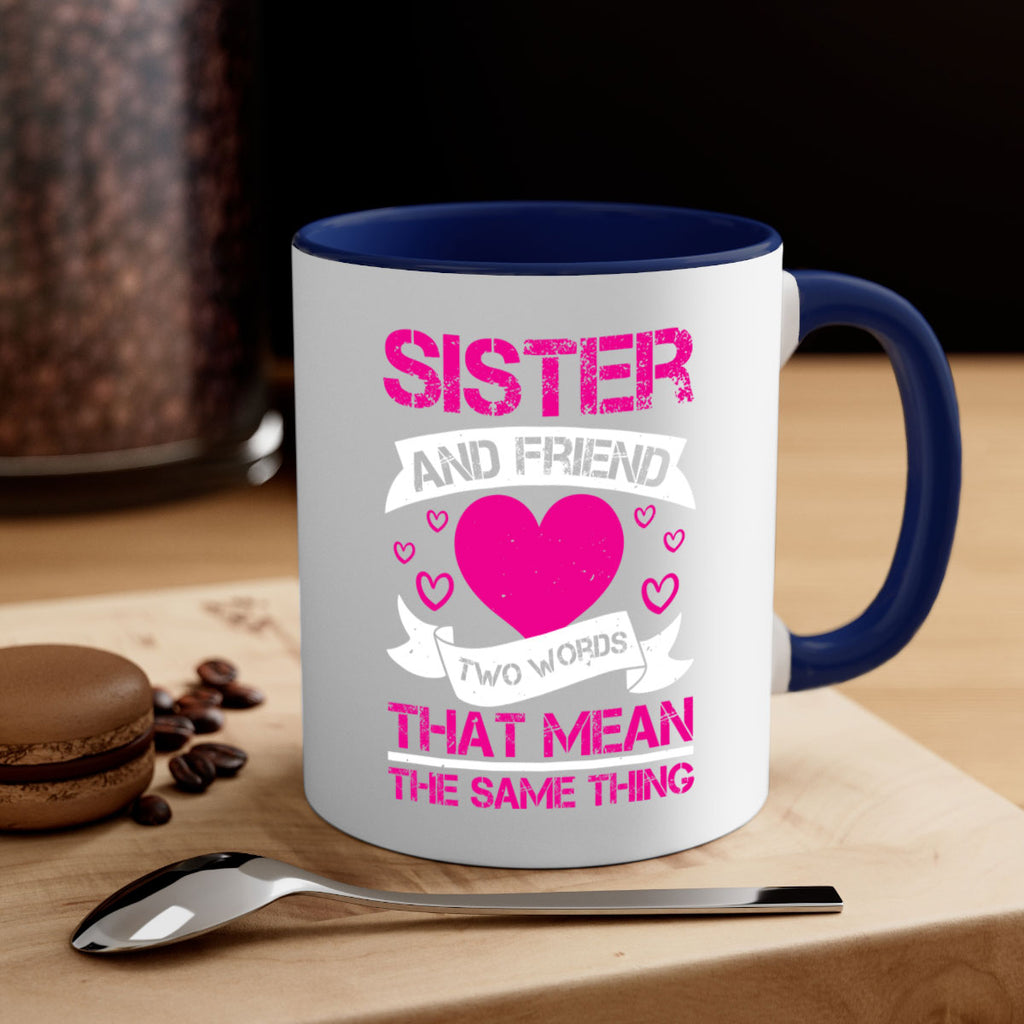 sister and friend two words that mean the same thing 17#- sister-Mug / Coffee Cup