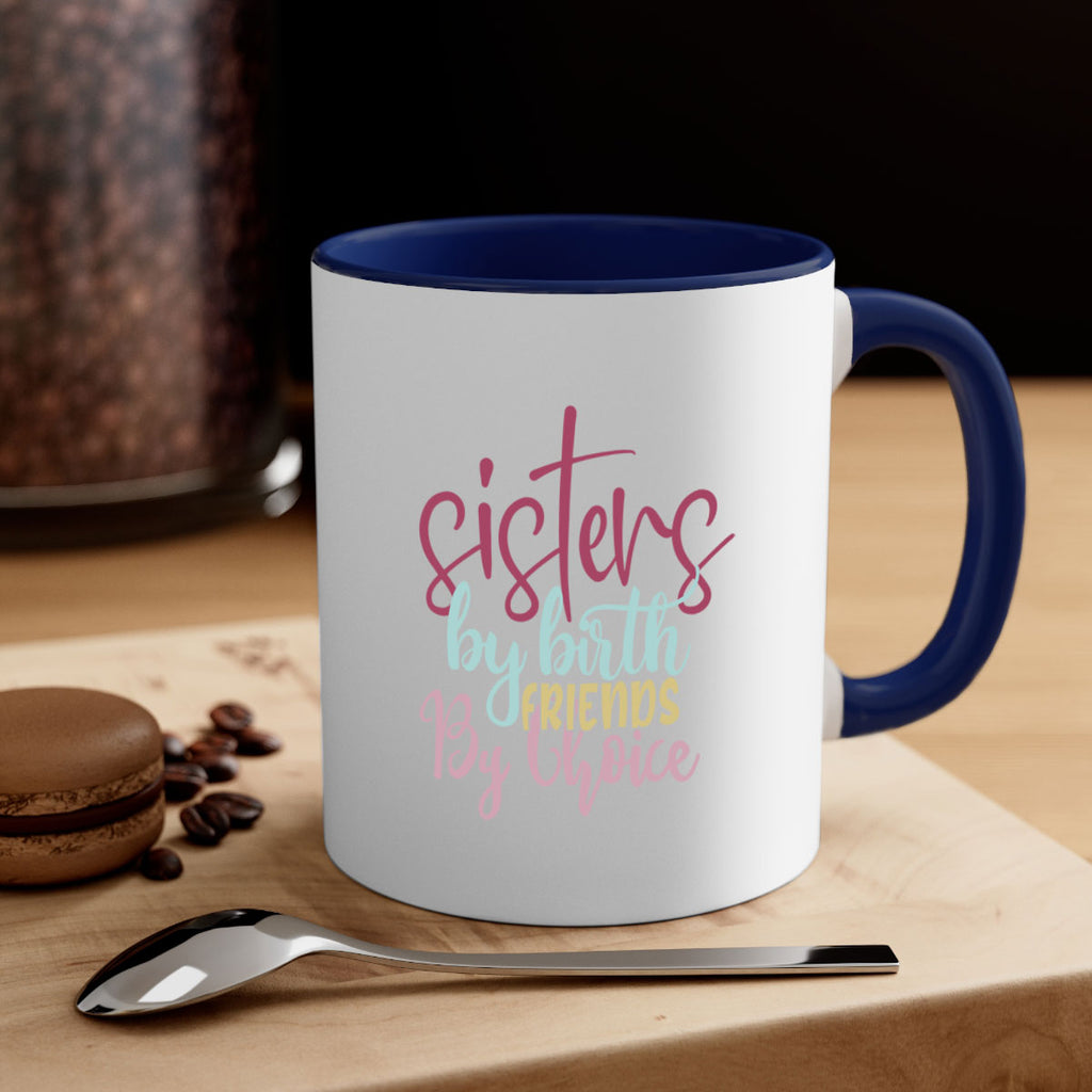 sisters by birth friends by choice 57#- sister-Mug / Coffee Cup