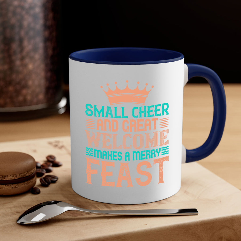 small cheer and great welcome makes a merry feast 17#- thanksgiving-Mug / Coffee Cup