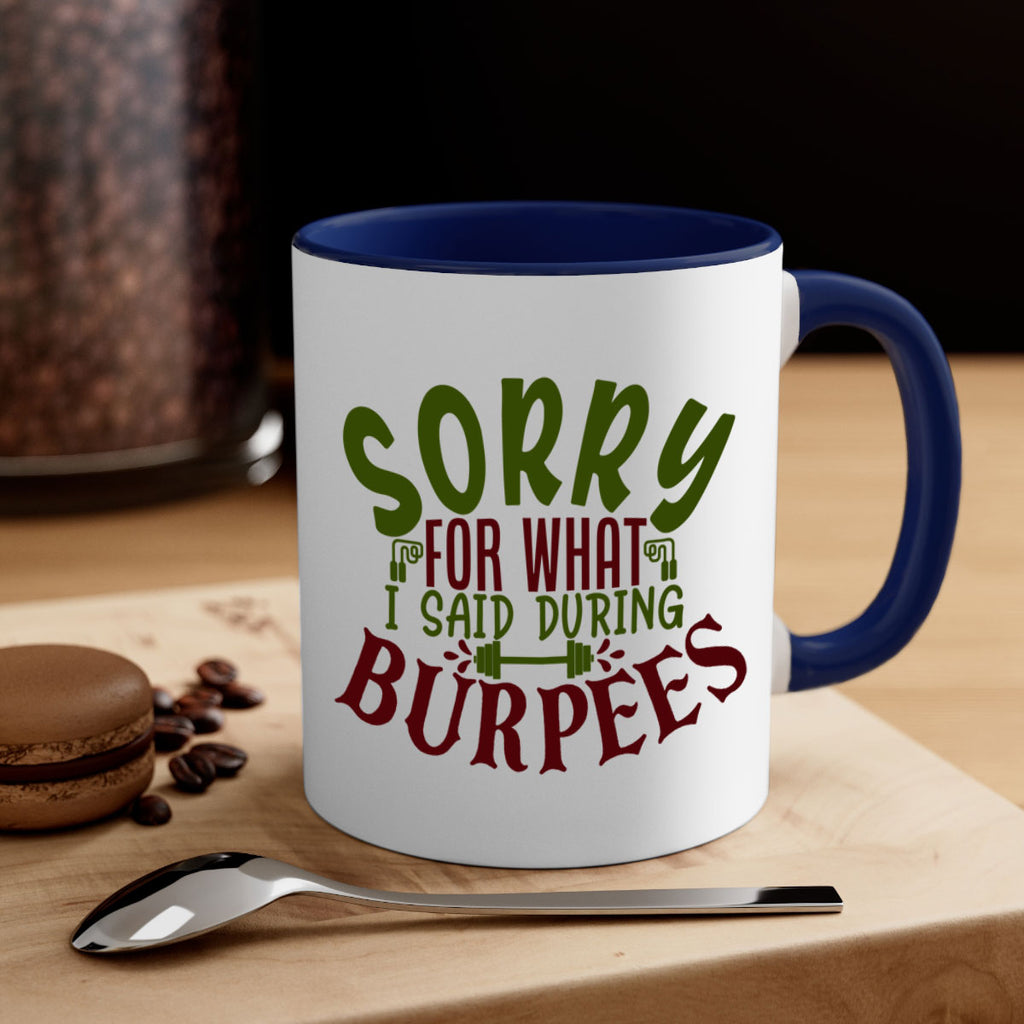 sorry for what i said during burpees 16#- gym-Mug / Coffee Cup