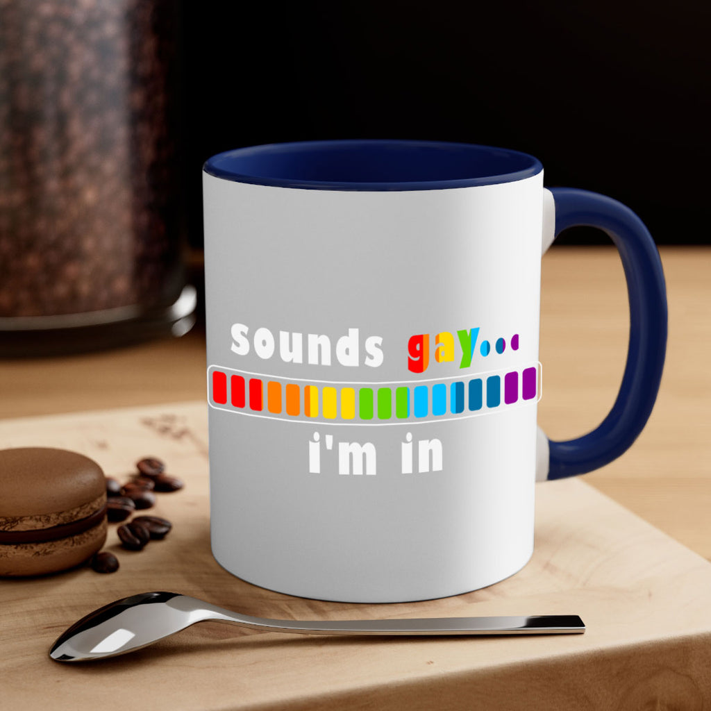 sounds gay im in funny lgbt 20#- lgbt-Mug / Coffee Cup