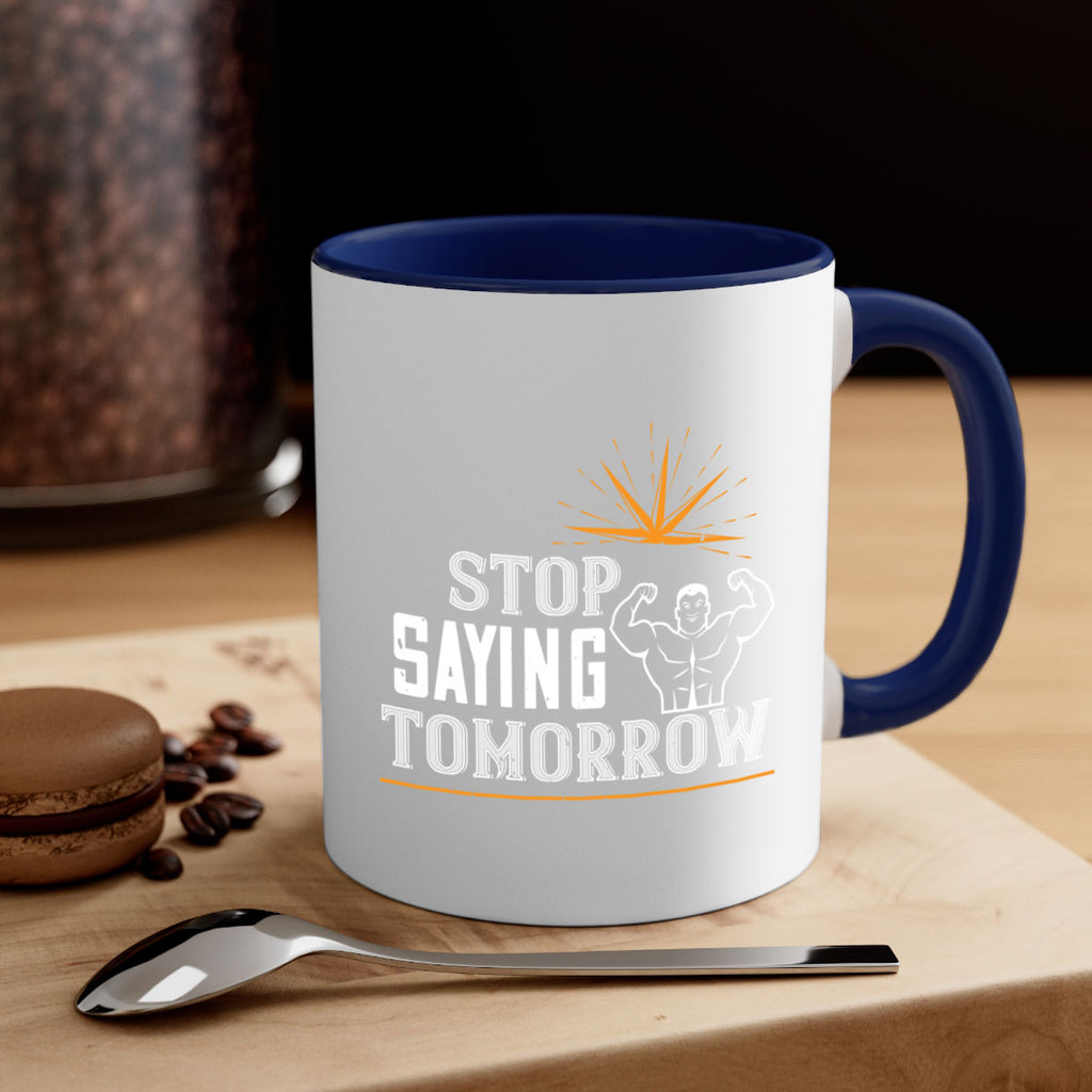 stop saying tomorrow 3#- gym-Mug / Coffee Cup