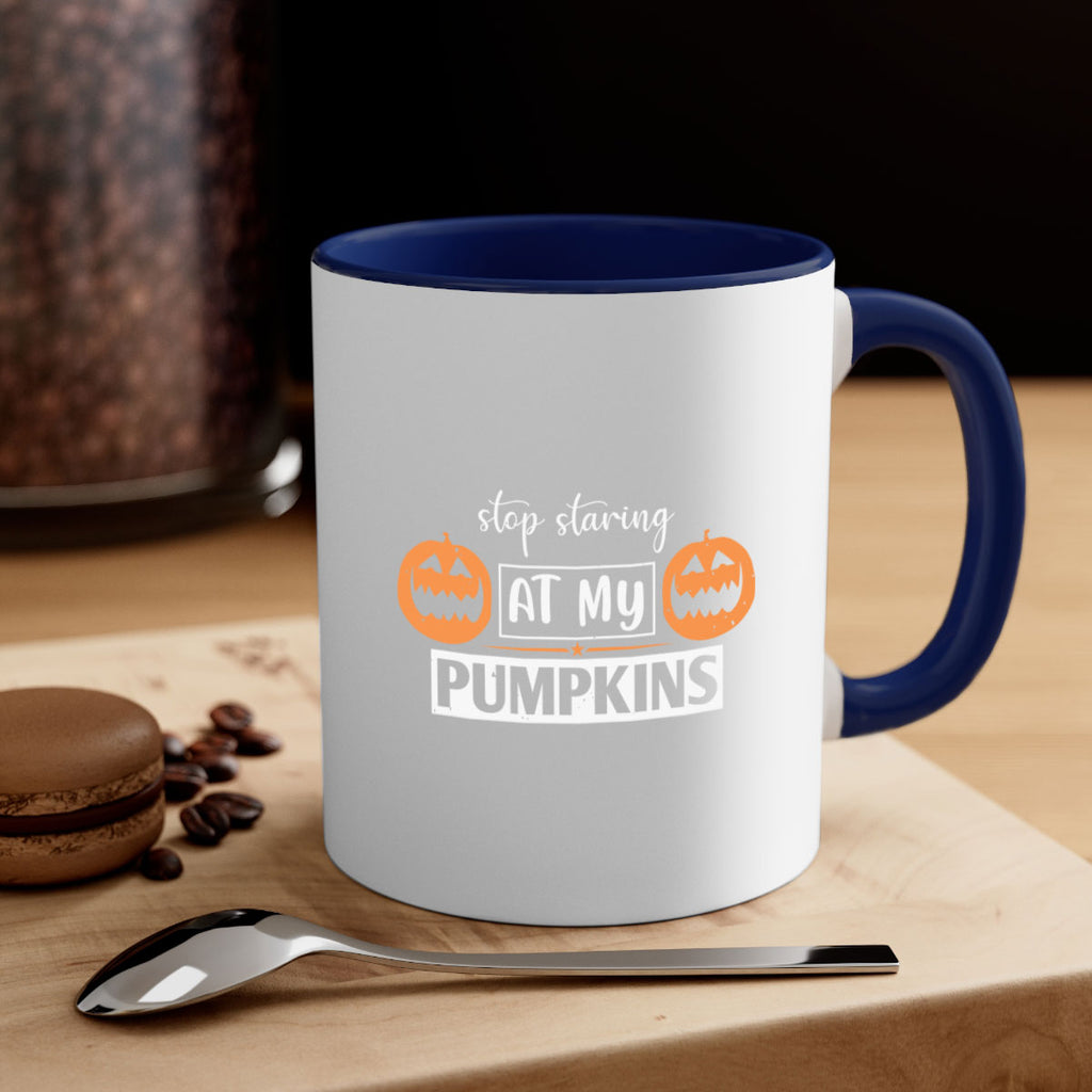 stop staring at my pumpkins 131#- halloween-Mug / Coffee Cup