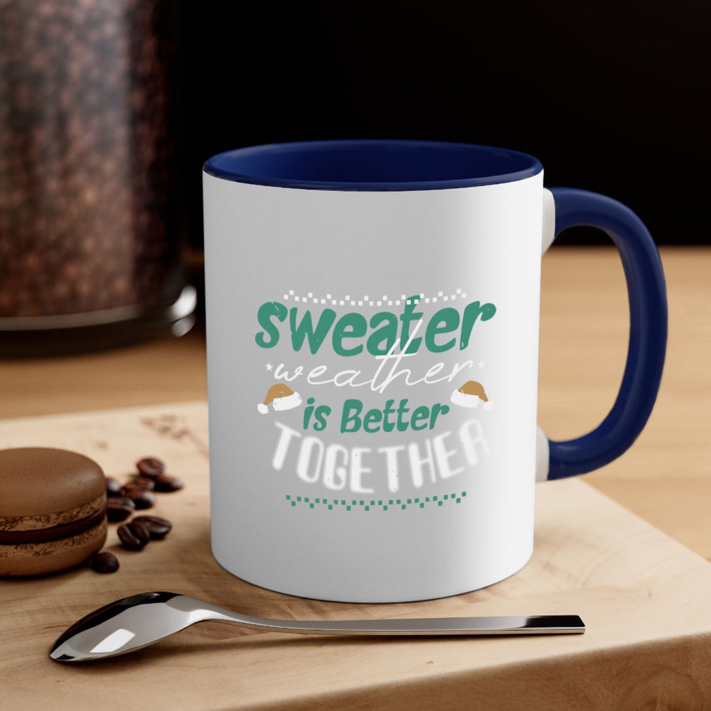 sweater weather is better together 353#- christmas-Mug / Coffee Cup
