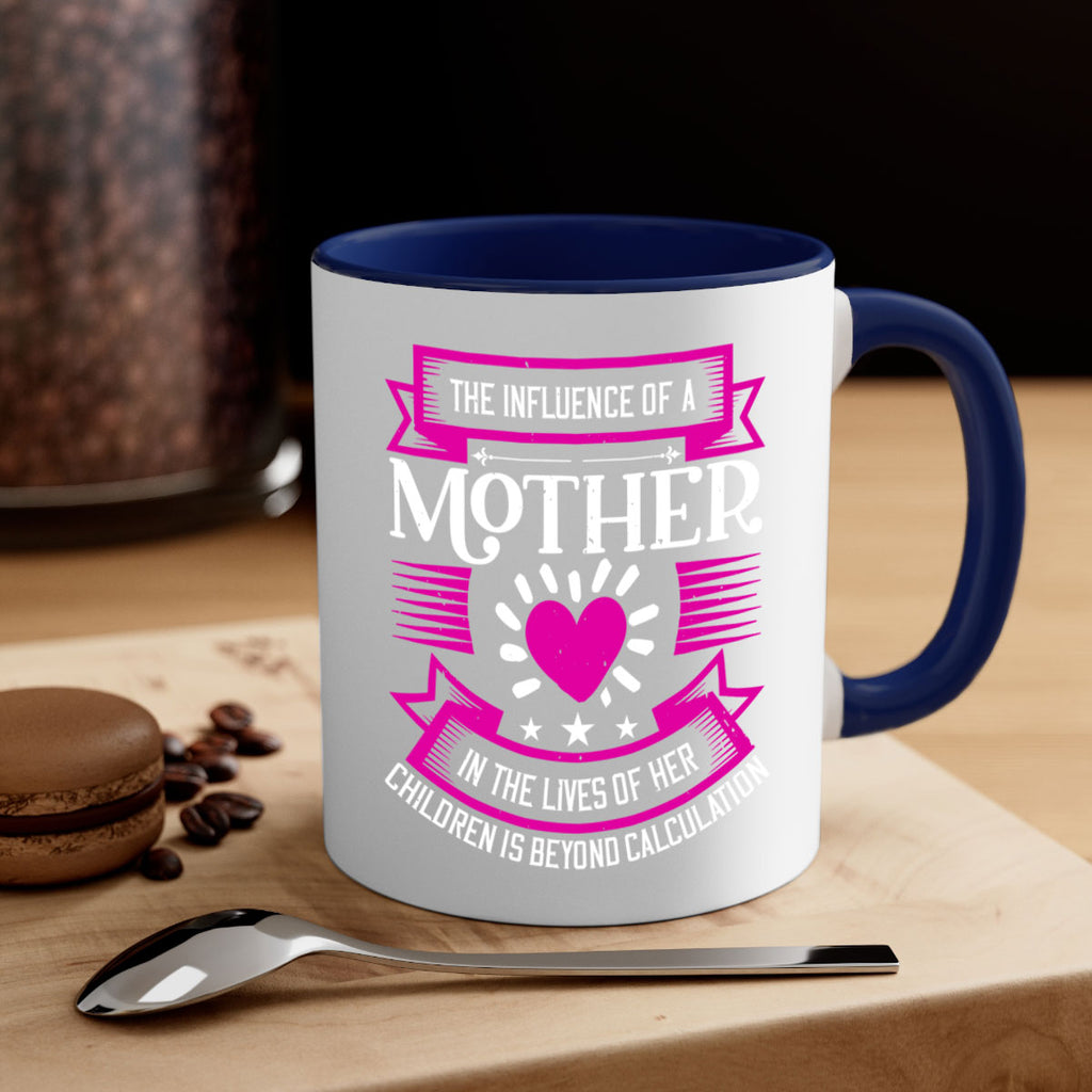 the influence of a mother 31#- mothers day-Mug / Coffee Cup