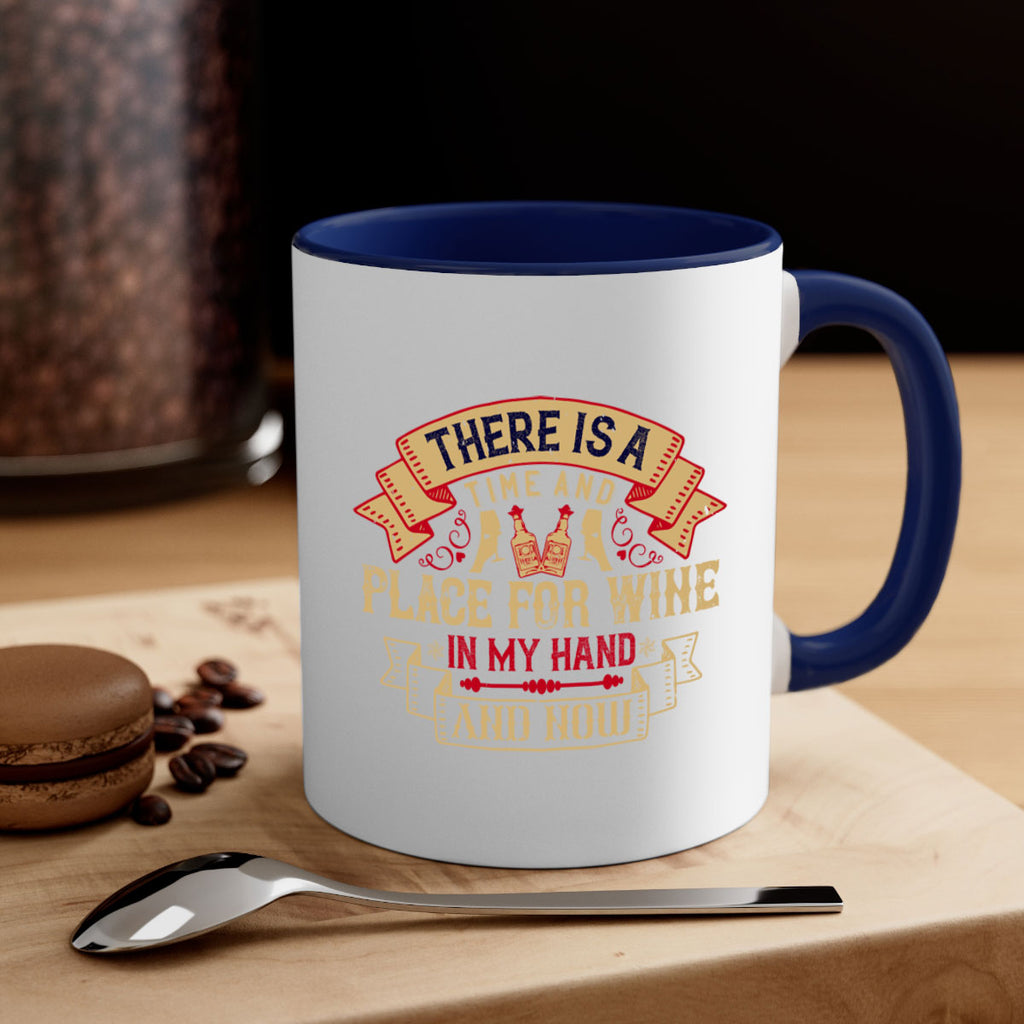 there is a time and place for wine in my hand and now 26#- drinking-Mug / Coffee Cup