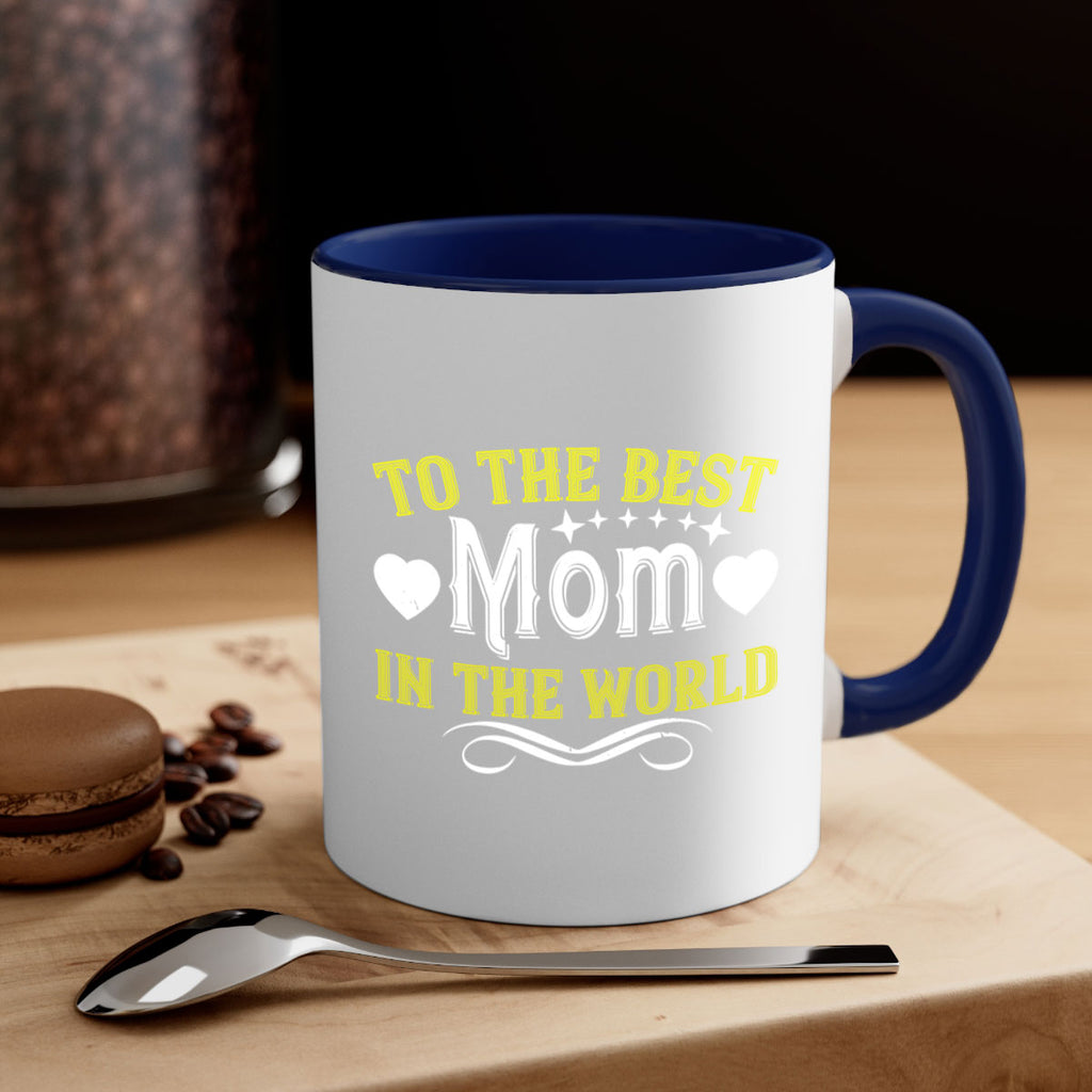 to the best mom in the world 32#- mom-Mug / Coffee Cup