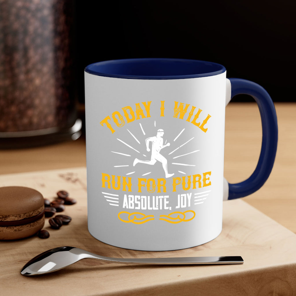 today i will run for pure absolute joy 5#- running-Mug / Coffee Cup