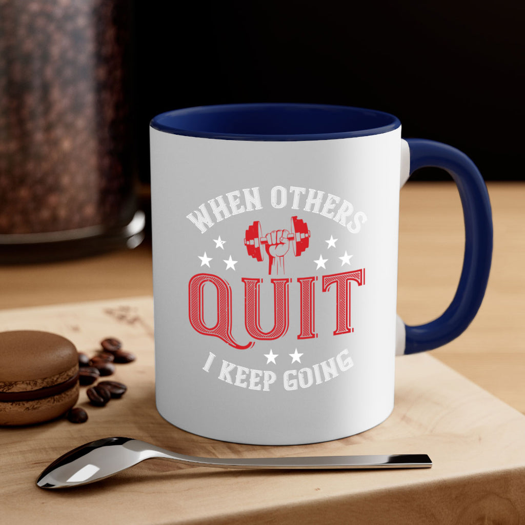 when others quit i keep going 59#- gym-Mug / Coffee Cup