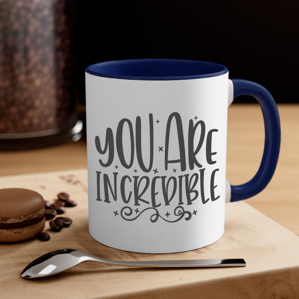 you are incredibale Style 61#- motivation-Mug / Coffee Cup