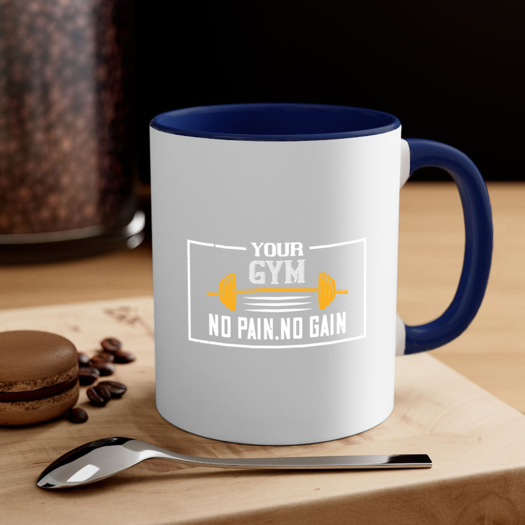 your gym no pain no gain 57#- gym-Mug / Coffee Cup