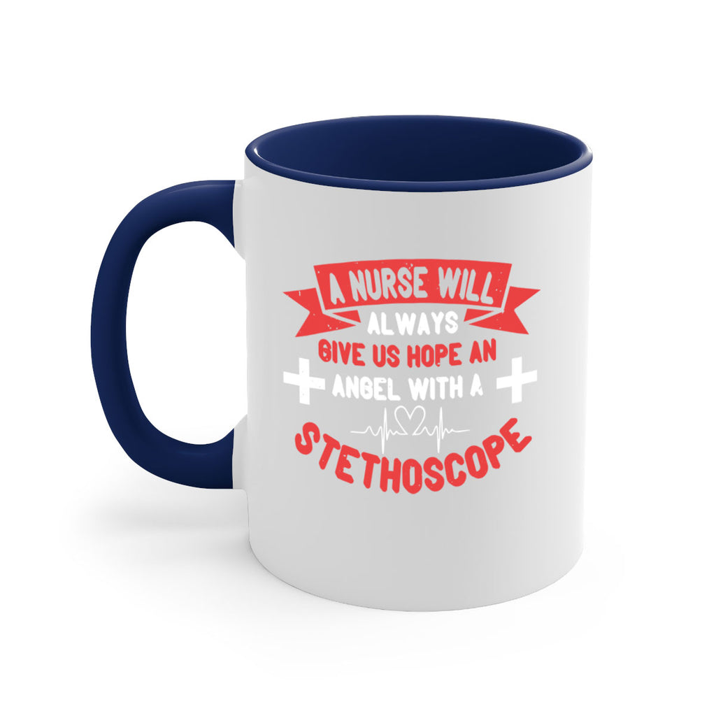 A Nurse will always give us hope an Angel with a stethoscope Style 251#- nurse-Mug / Coffee Cup